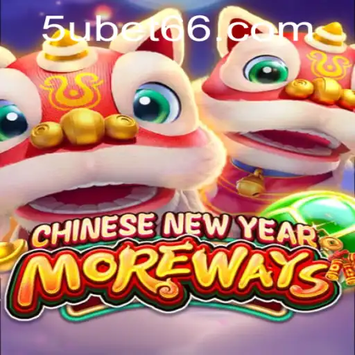 Exploring CHINESENEWYEARMOREWAYS: A New Game by 5ubet