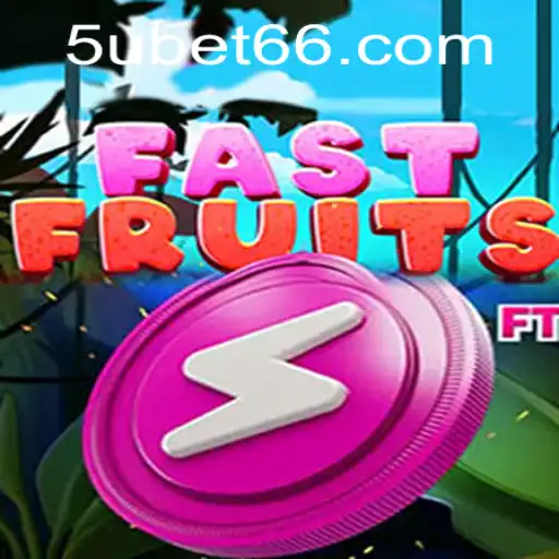 Discover the Thrilling World of FastFruits with 5ubet